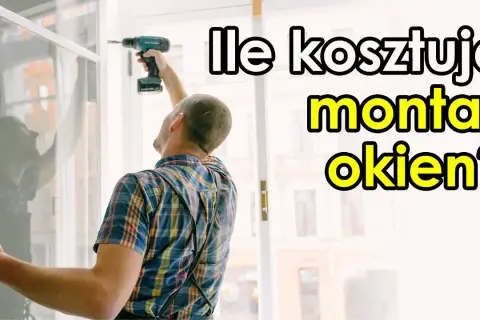 Ile kosztuje wprawienie okna? Ceny montażu i ukryte wydatki, które musisz znać